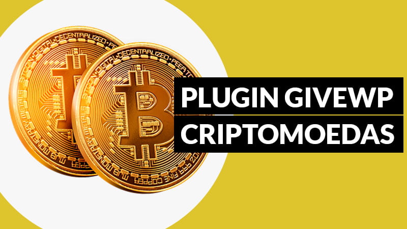 Plugin GiveWP Criptomoedas Bitcoin, Ethereum